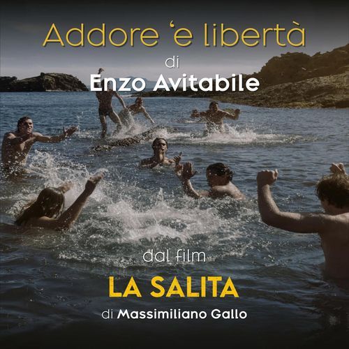 Addore 'e libertà (Dal film La Salita di Massimiliano Gallo)