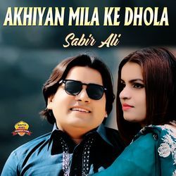 Akhiyan Mila Ke Dhola (Dunya Tu Sohna Mahi)-JhkbXj5SYgE