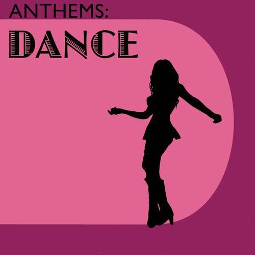 Anthems: Dance
