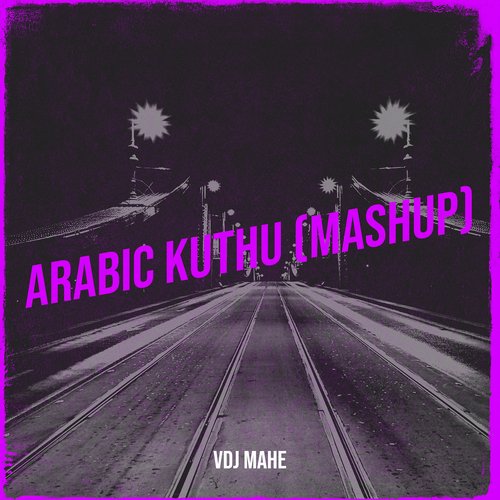 Arabic Kuthu (Mashup)