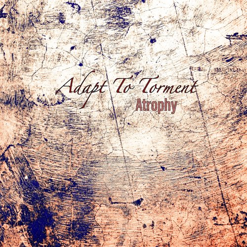 Atrophy cover art