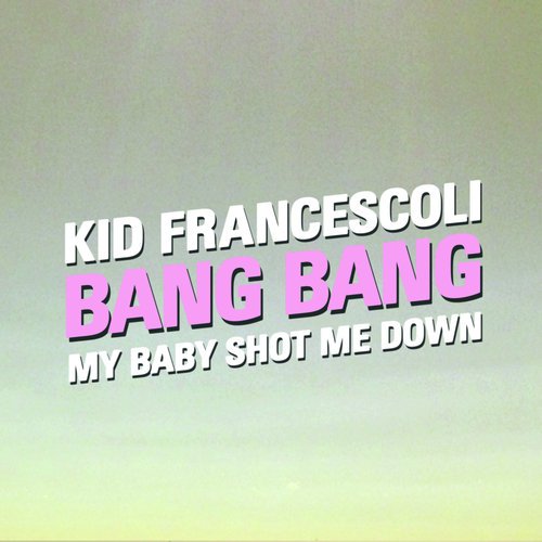 Bang Bang (My Baby Shot Me Down)_poster_image