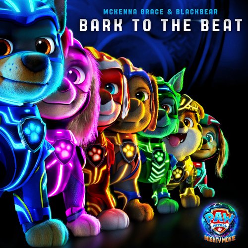 Bark to the Beat (From "PAW Patrol: The Mighty Movie")