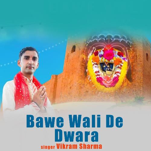 Bawe Wali De Dwara