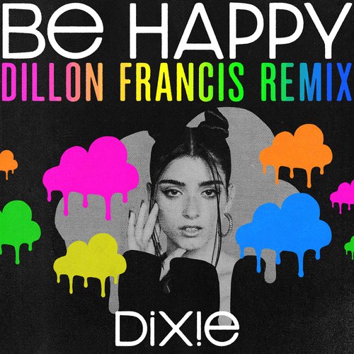 Be Happy (Dillon Francis Remix)_poster_image