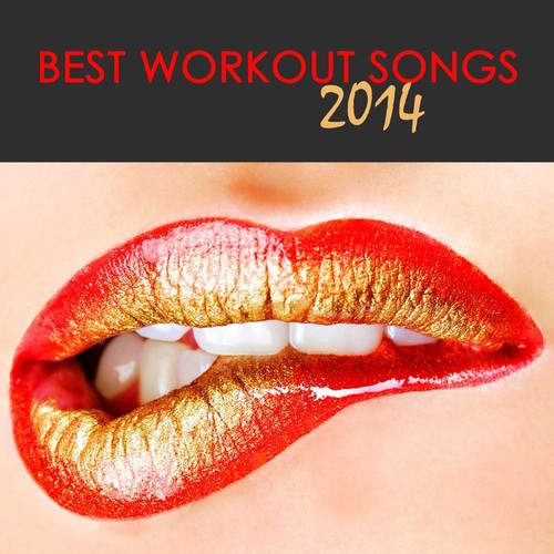 Best Workout Songs 2014: Electronic Music Top Workout Songs for Fitness