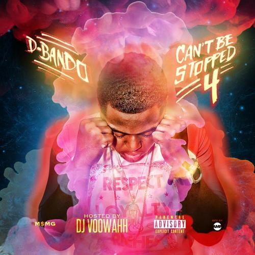 Can't Be Stopped 4 Hosted by DJ Voowahh