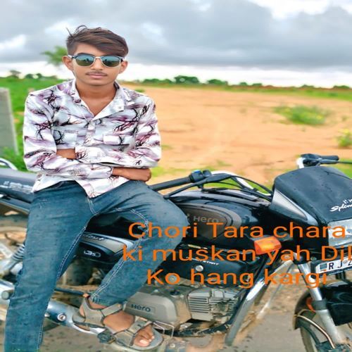 Chori Tara chara ki muskan yah Dil Ko hang kargi