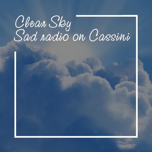 Sad Radio On Cassini