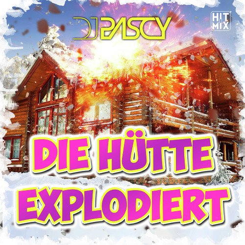 Die Hütte explodiert