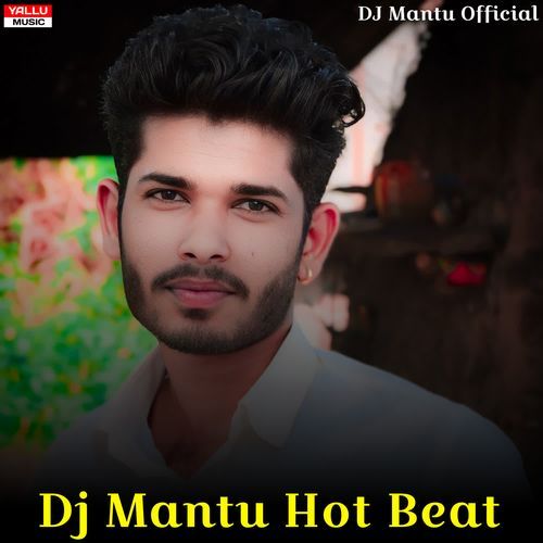 Dj Mantu Hot Beat