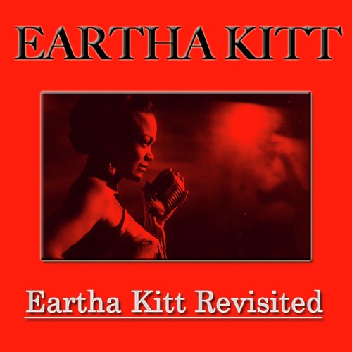 Eartha Kitt Revisited (Digital Remastering)