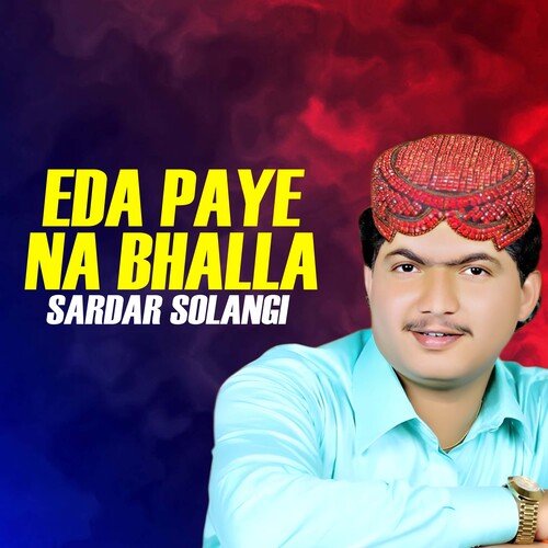 Eda Paye Na Bhalla