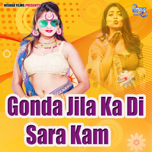 Gonda Jila Ka Di Sara Kam