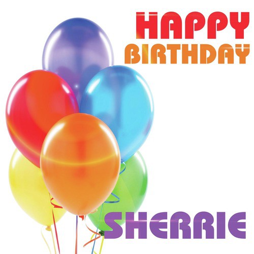 Happy Birthday Sherrie