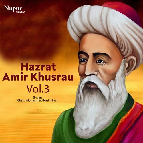 Hazrat Amir Khusrau, Vol. 3