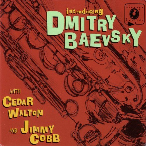 Introducing Dmitry Baevsky with Cedar Walton and Jimmy Cobb