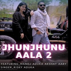 Jhunjhunu Aala 2-RwQ,cDdIBHc