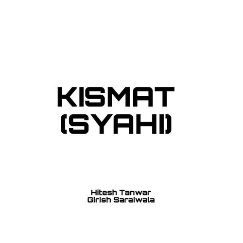 KISMAT (SYAHI)