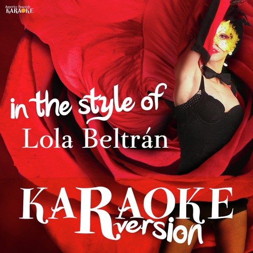 Karaoke (In the Style of Lola Beltrán)