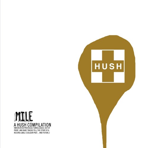 MILE: A Hush Compilation