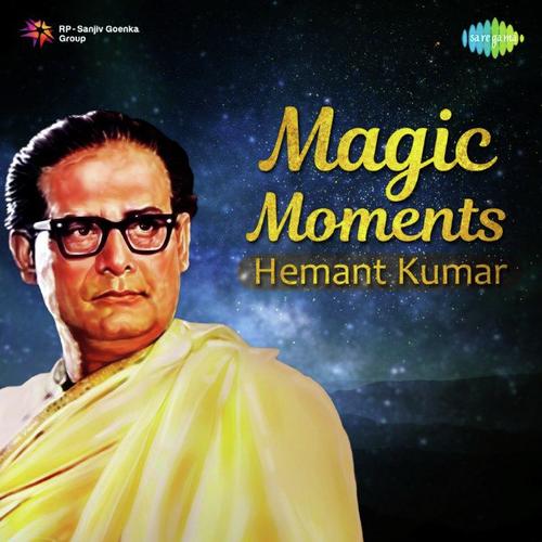Magic Moments - Hemant Kumar