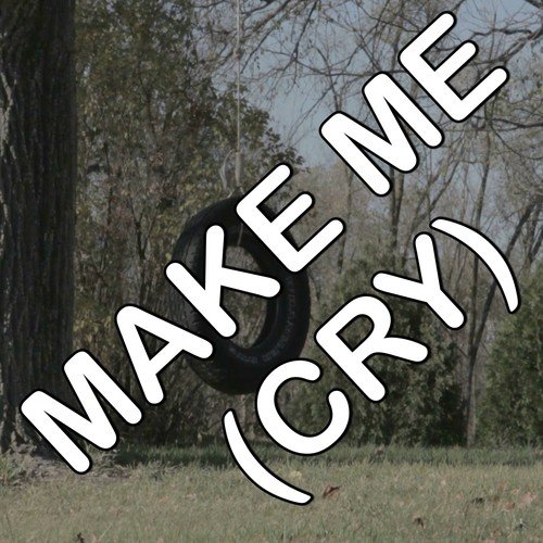 Make Me (Cry) - Tribute to Noah Cyrus and Labrinth