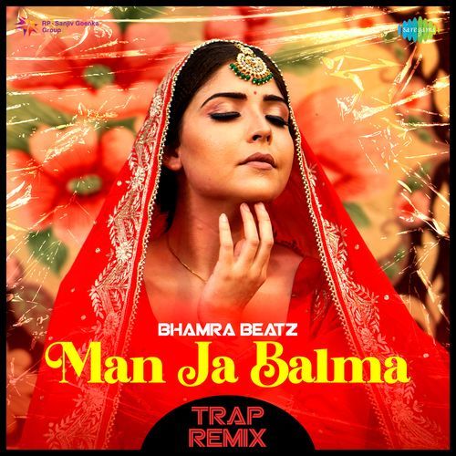 Man Ja Balma - Trap Remix