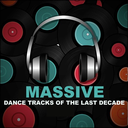 Massive Dance Tracks of the Last Decade_poster_image