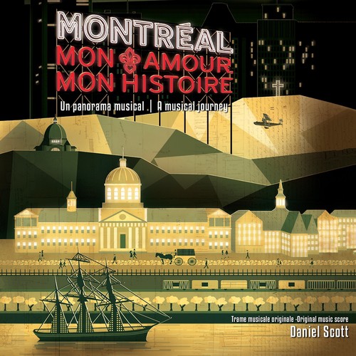 Montréal, mon amour, mon histoire (A Musical Journey)