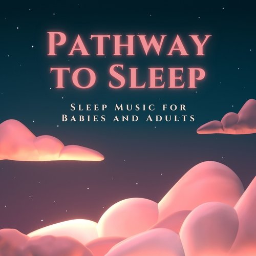 Sleep Music for Babies and Adults