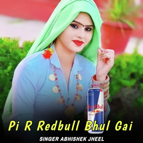 Pi R Redbull Bhul Gai