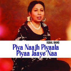 Piya Naajh Piyaala Piyaa Jaaye Naa-Bg8cYDtRenw