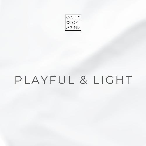 Playful & Light