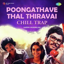 Poongathave Thal Thiravai - Chill Trap-KhgZcy1vQ0M