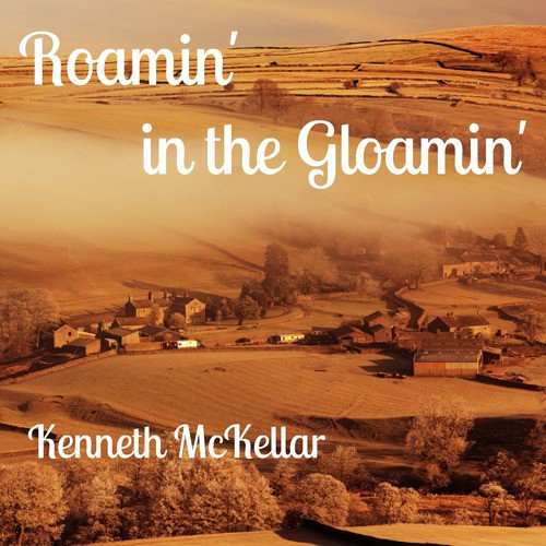 Roamin' In the Gloamin' (Remastered)