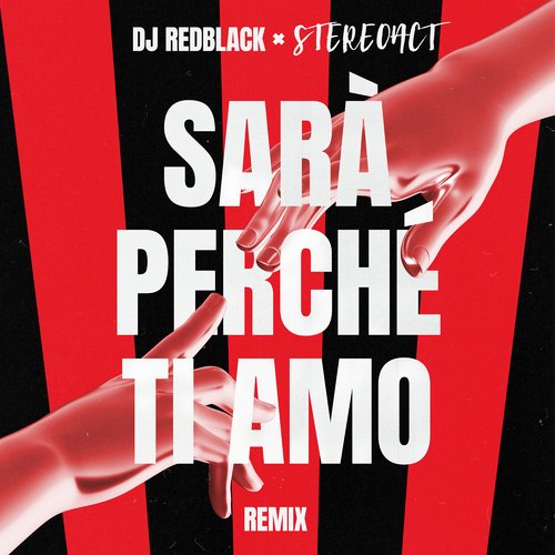 Sarà Perché Ti Amo (Stereoact Remix)