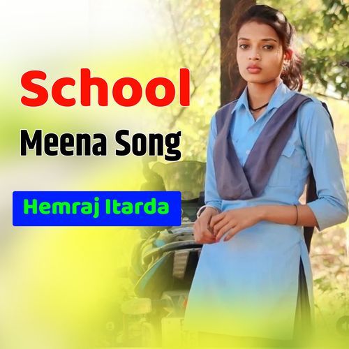School Meena Song (Original)