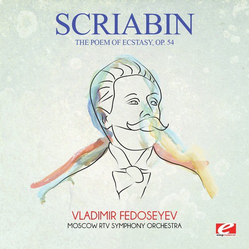 Scriabin: The Poem of Ecstasy, Op. 54 (Digitally Remastered)_poster_image