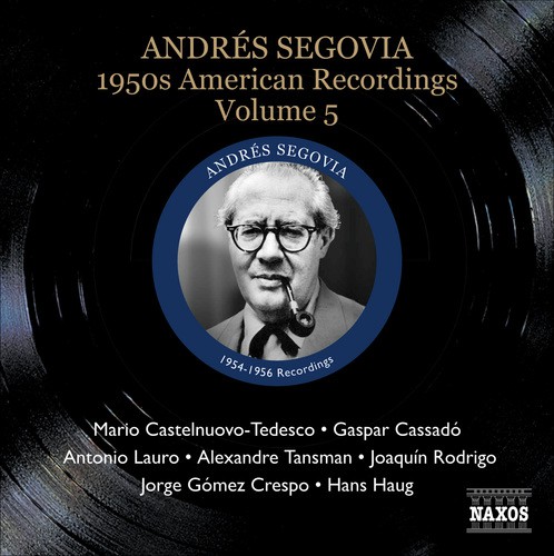 Segovia, Andres: 1950S American Recordings, Vol. 5
