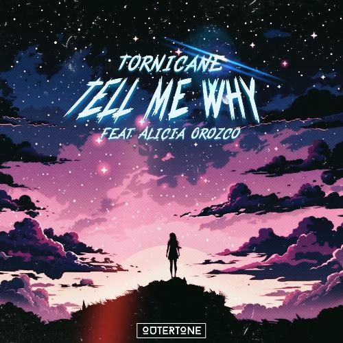 Tell Me Why (feat. Alicia Orozco)