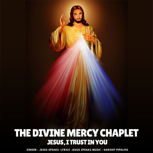 The Divine Mercy Chaplet - Jesus,I Trust in You