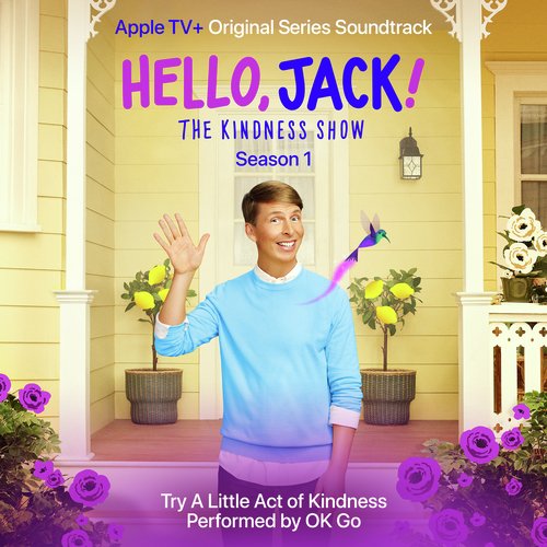 Try a Little Act of Kindness (Single from "Hello, Jack! the Kindness Show, Season 1")