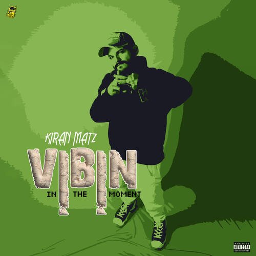 Kiran Matz - Vibin In The Moment