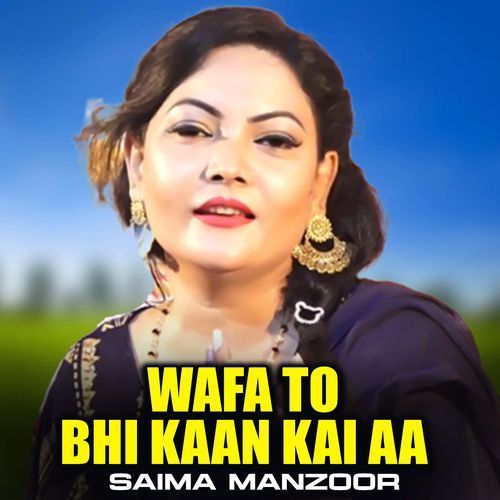 Wafa To Bhi Kaan Kai Aa