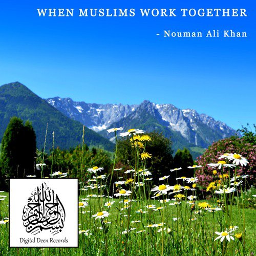 When Muslims Work Together