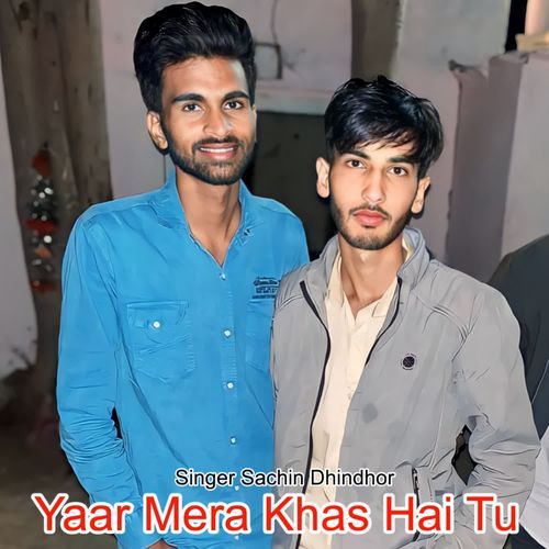 Yaar Mera Khas Hai Tu