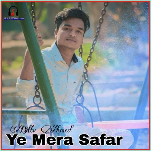 Ye Mera Safar