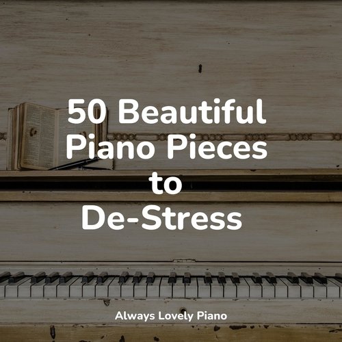 25 Beautiful Piano Pieces to De-Stress