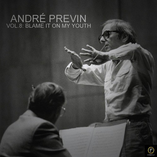 André Previn, Vol. 8: Blame It On My Youth